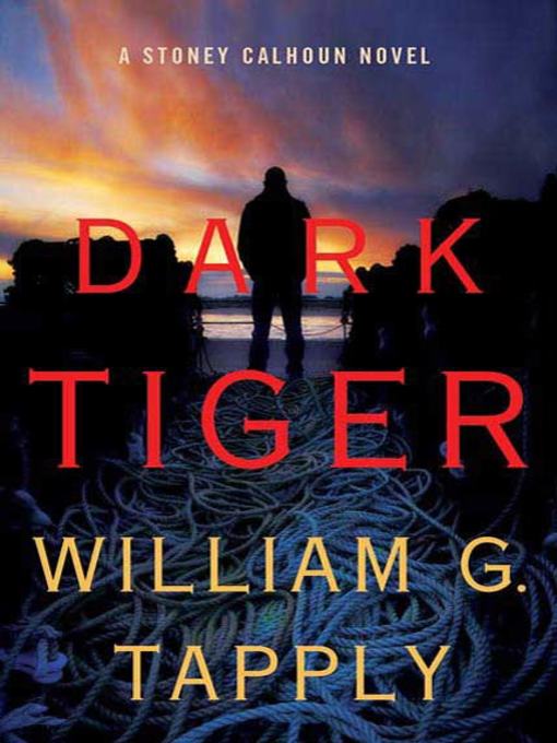 Title details for Dark Tiger by William G. Tapply - Wait list